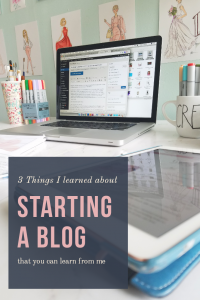 3 things i learned about starting a blog